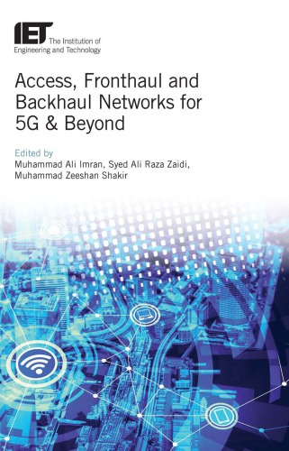 Access, fronthaul and backhaul networks for 5G & beyond