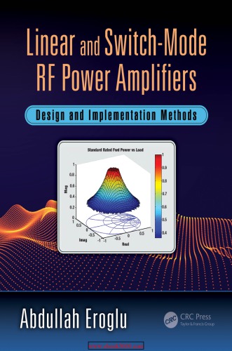 Linear and switch-mode RF power amplifiers : design and implementation methods