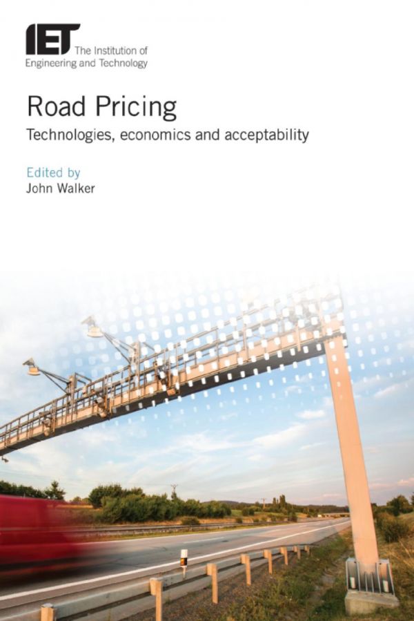 Road pricing : technologies, economics and acceptability