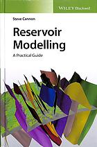 Reservoir modelling : a practical guide