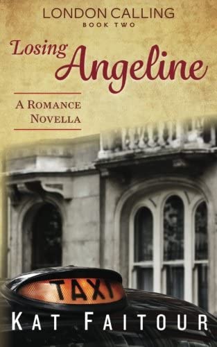 Losing Angeline: London Calling Book Two (Volume 2)