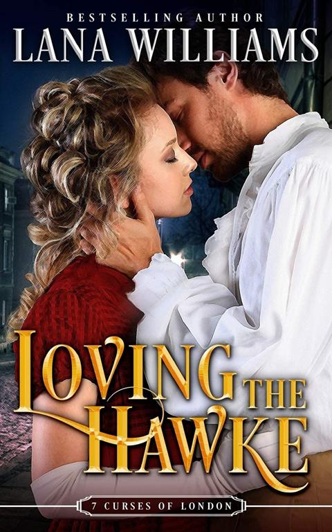 Loving the Hawke (The Seven Curses of London) (Volume 1)