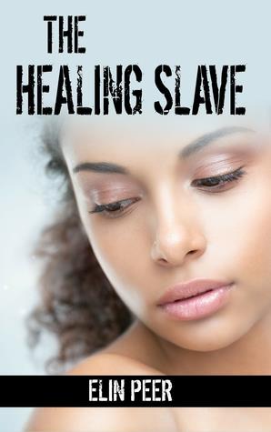 The Healing Slave