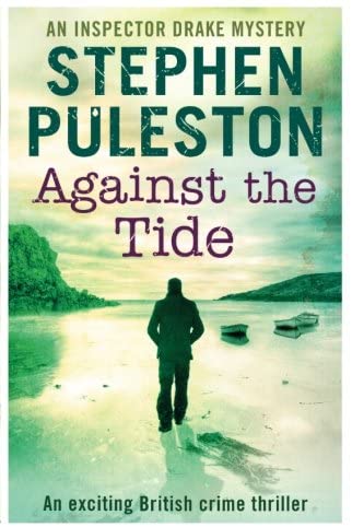 Against the Tide (Inspector Drake) (Volume 3)