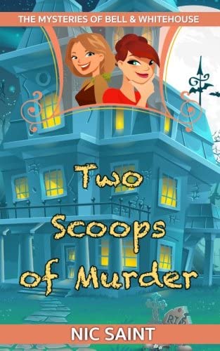 Two Scoops of Murder (The Mysteries of Bell &amp; Whitehouse) (Volume 2)