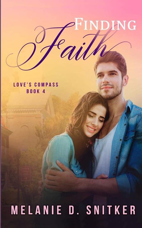 Finding Faith (Love's Compass) (Volume 4)