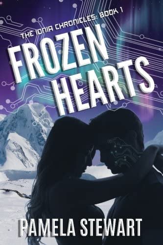 Frozen Hearts (The Ionia Chronicles) (Volume 1)