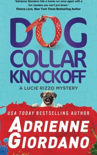 Dog Collar Knockoff (A Lucie Rizzo Mystery) (Volume 2)
