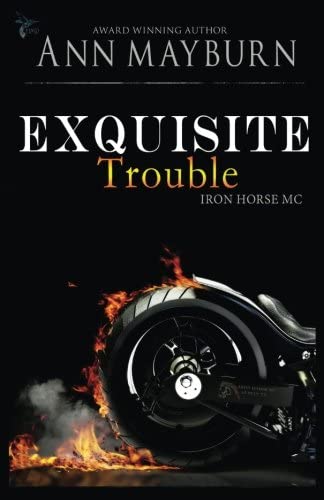 Exquisite Trouble (Iron Horse MC) (Volume 1)