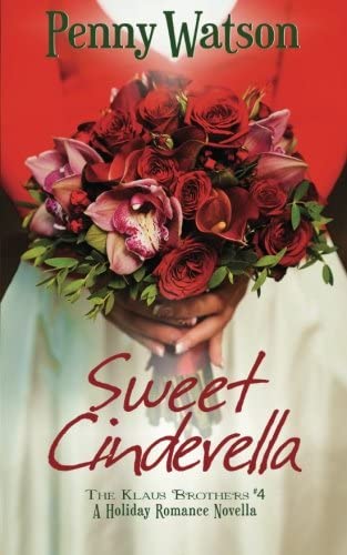 Sweet Cinderella: A Christmas Novella (The Klaus Brothers) (Volume 4)