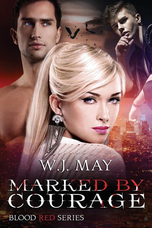 Marked by Courage: Paranormal Vampire Romance (Blood Red Series)