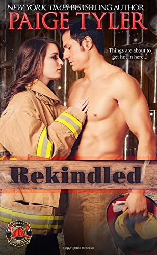 Rekindled (Dallas Fire &amp; Rescue) (Volume 1)