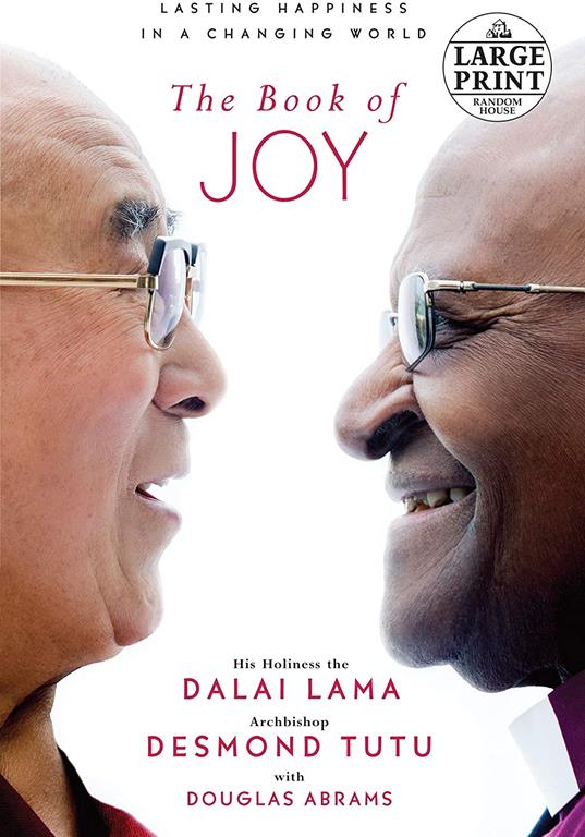 The Book of Joy: Lasting Happiness in a Changing World (Random House Large Print)