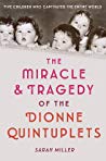 The Miracle and Tragedy of the Dionne Quintuplets