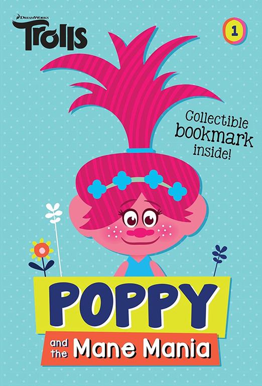 Poppy and the Mane Mania (DreamWorks Trolls Chapter Book #1) (Trolls Chapter Books)