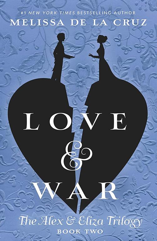 Love &amp; War (The Alex &amp; Eliza Trilogy)