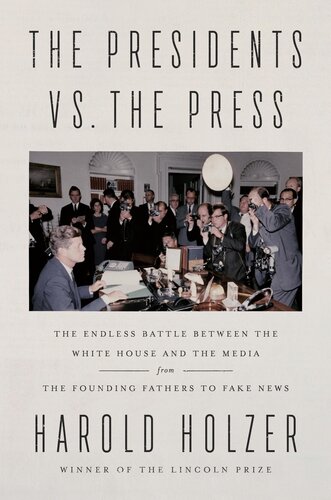 The Presidents vs. the Press