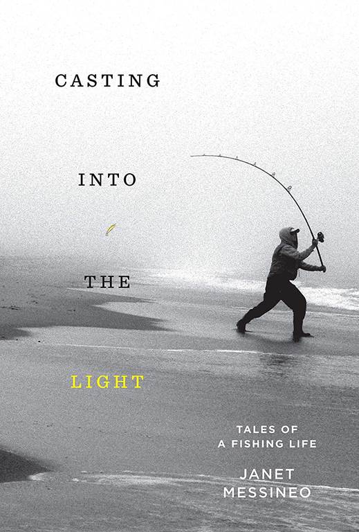 Casting into the Light: Tales of a Fishing Life