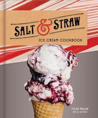 Salt &amp; Straw Ice Cream Cookbook