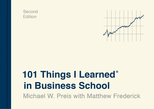 101 Things I Learned(r) in Business School