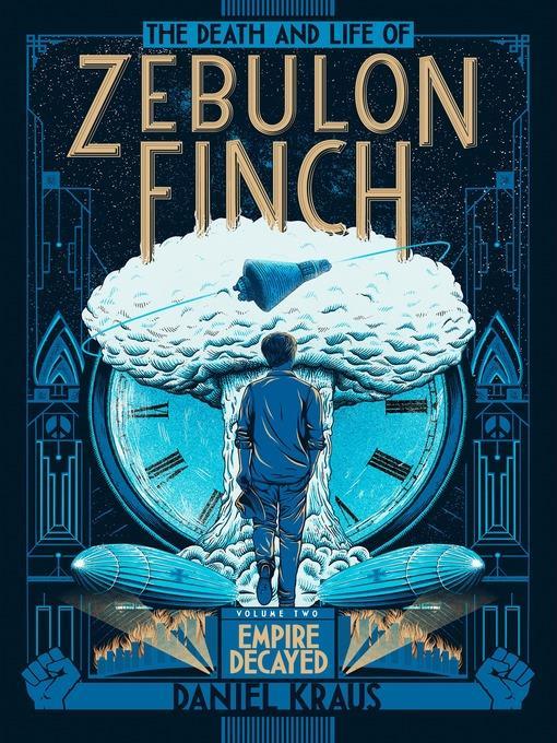 The Death and Life of Zebulon Finch, Volume 2