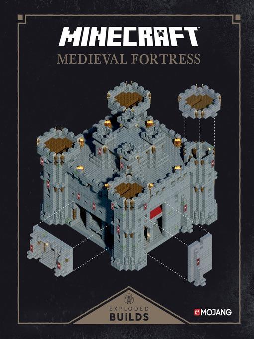 Exploded Builds: Medieval Fortress: An Official Mojang Book