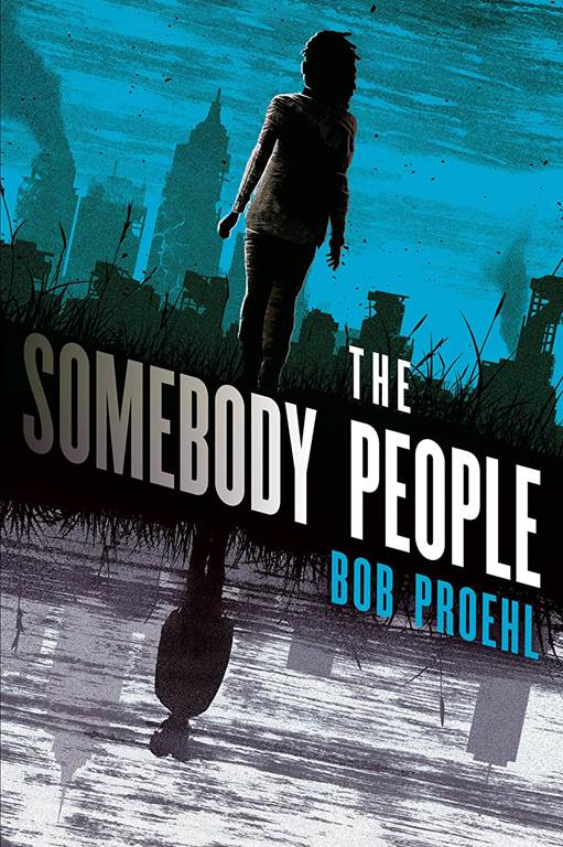 The Somebody People: A Novel (The Resonant Duology)