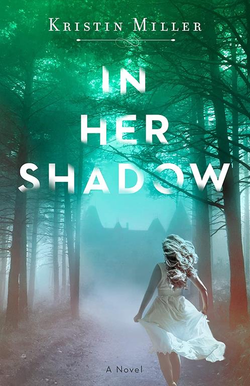 In Her Shadow: A Novel