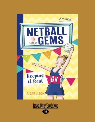 Keeping it Real: Netball Gems 6