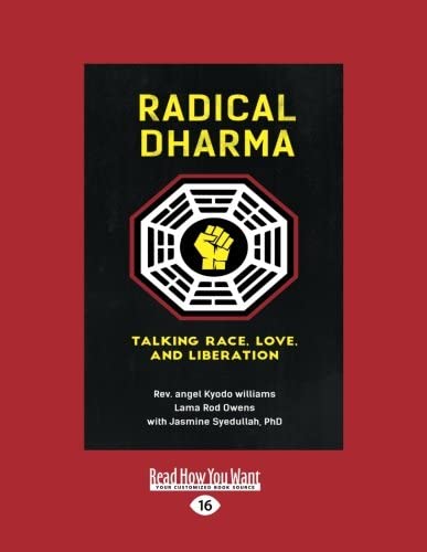 Radical Dharma: Talking Race, Love, and Liberation