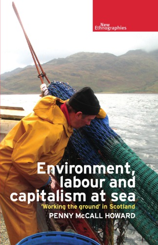 Environment, labour and capitalism at sea : 'working the ground' in Scotland