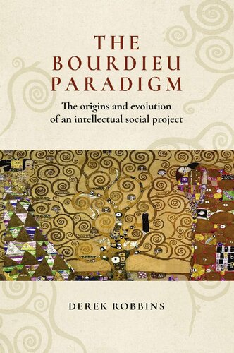 The Bourdieu paradigm : the origins and evolution of an intellectual social project