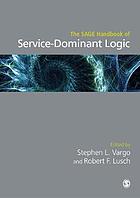 The Sage Handbook of Service-Dominant Logic