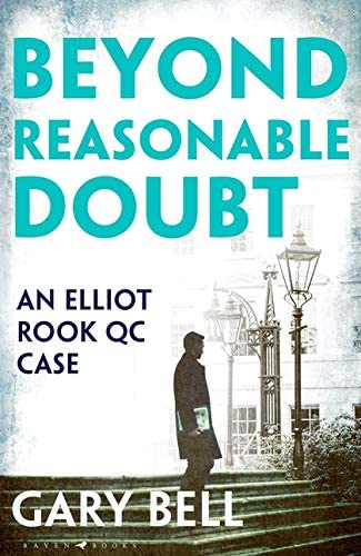 Beyond Reasonable Doubt: Elliot Rook, QC: Book 1