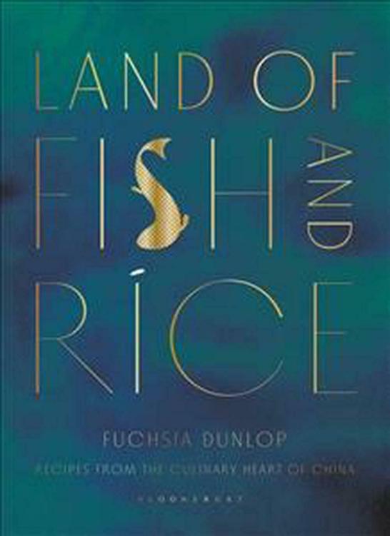 Land of fish and rice : recipes from the culinary heart of China