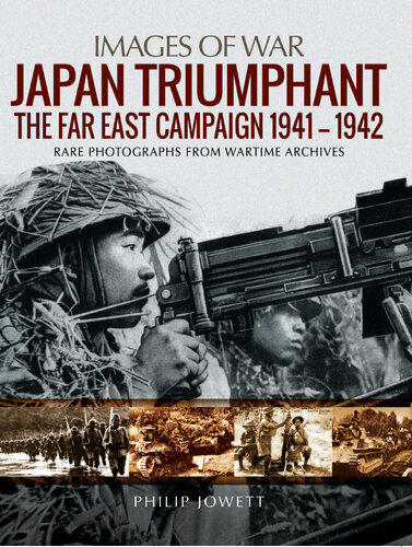 Japan Triumphant : The Far East Campaign 1941-1942.