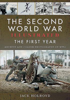 The Second World War Illustrated - The First Year