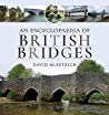 An Encyclopaedia of British Bridges