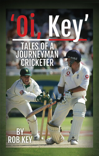 Rob Key: My Life in Cricket