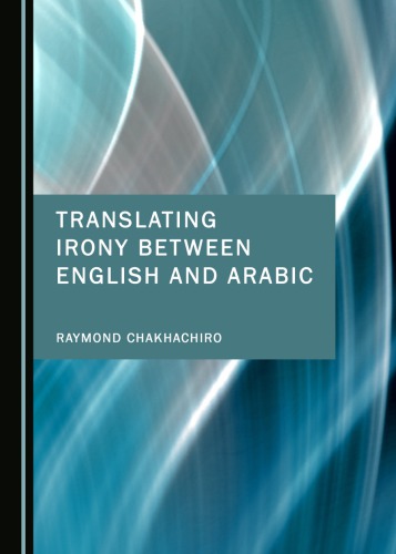 Translating Irony Between English and Arabic