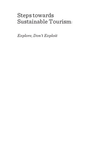 Steps Towards Sustainable Tourism : Explore, Don't Exploit.