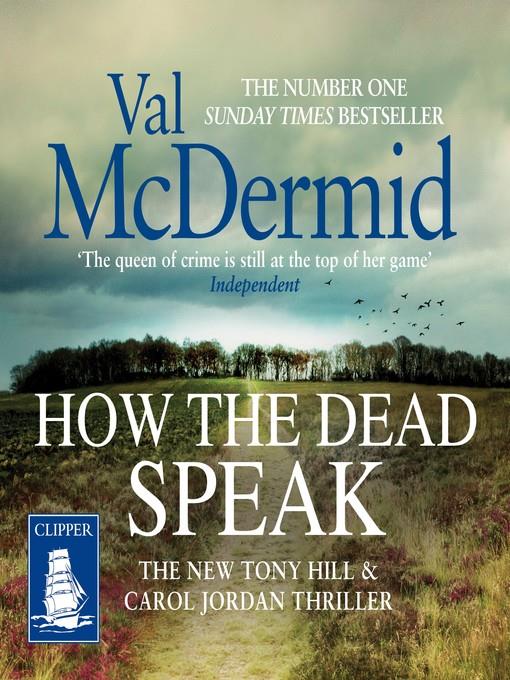 How the Dead Speak--Tony Hill and Carol Jordan Series, Book 11