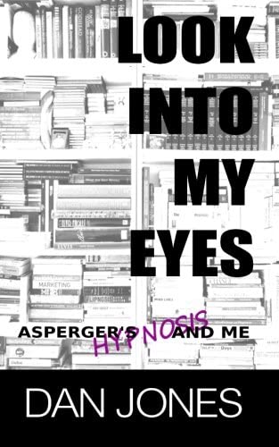 Look Into My Eyes: Asperger's, Hypnosis and Me