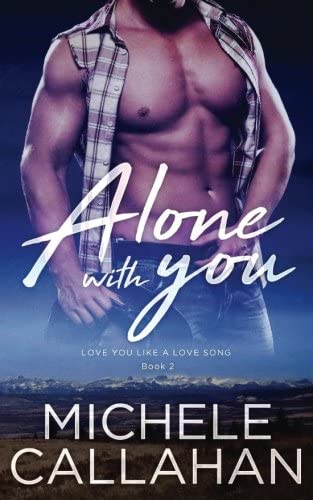 Alone With You (Love You Like A Love Song) (Volume 2)