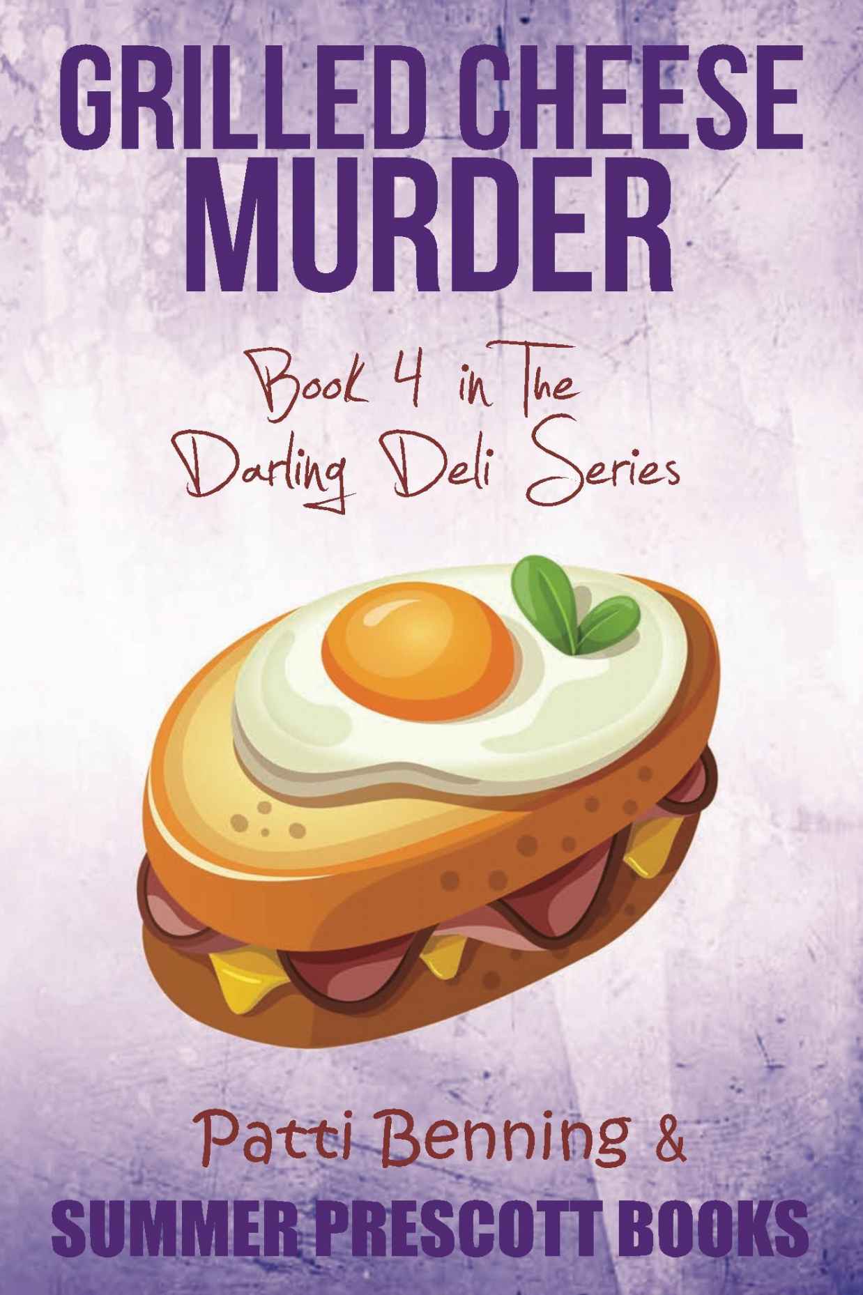 Grilled Cheese Murder: Book 4 in The Darling Deli Series (Volume 4)