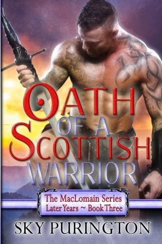 Oath of a Scottish Warrior: The MacLomain Series: Later Years, Book 3 (Volume 3)