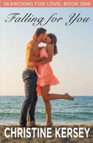 Falling for You: (Searching for Love, Book One) (Volume 1)