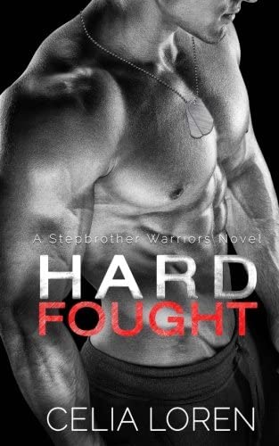 Hard Fought (A Stepbrother Warriors Novel) (Volume 2)