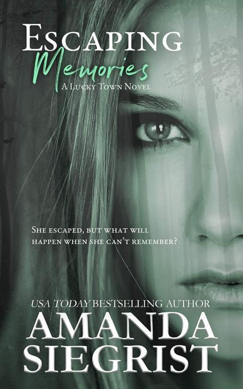 Escaping Memories (A Lucky Town Novel series)