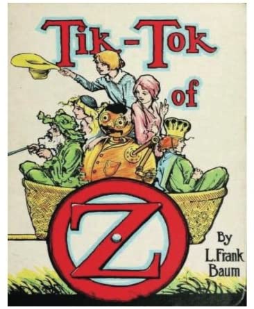 Tik-Tok of Oz (1914) by:L. Frank Baum